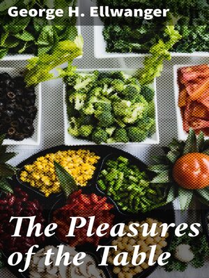 cover image of The Pleasures of the Table